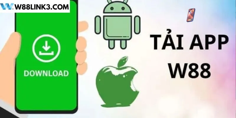 Chi tiết về cách tải app W88 nhanh chóng