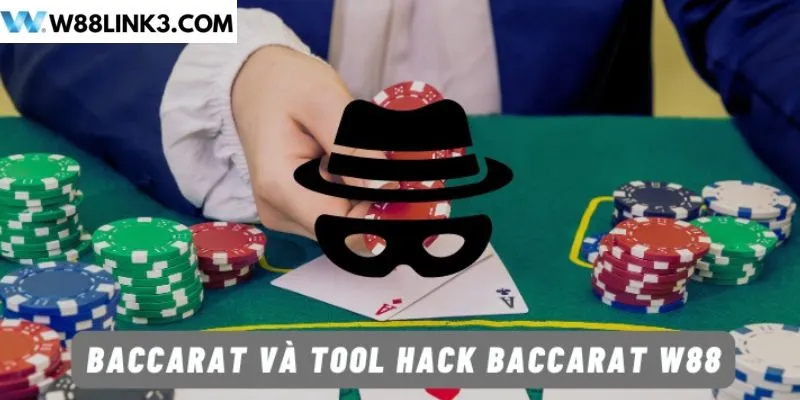 Baccarat và tool hack baccarat W88