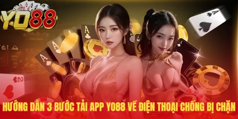 Tải app YO88 40MB vượt mọi lệnh chặn ISP về điện thoại
